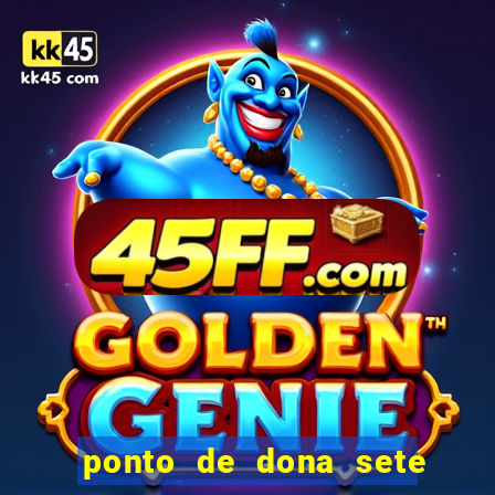 ponto de dona sete encruzilhadas chamei como eu chamei
